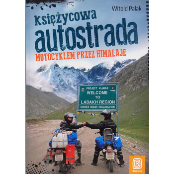 Księżycowa autostrada. Motocyklem przez Himalaje