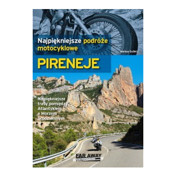 Najpiękniejsze podróże motocyklowe – Pireneje
