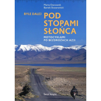 Byle Dalej. Pod stopami słońca.