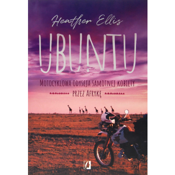 Ubuntu.  Motocyklowa odyseja samotnej kobiety przez Afrykę