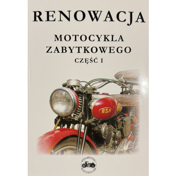 Renowacja motocykla zabytkowego. Część I.
